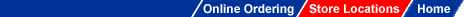 Navigation Bar - ordering - store locations - home